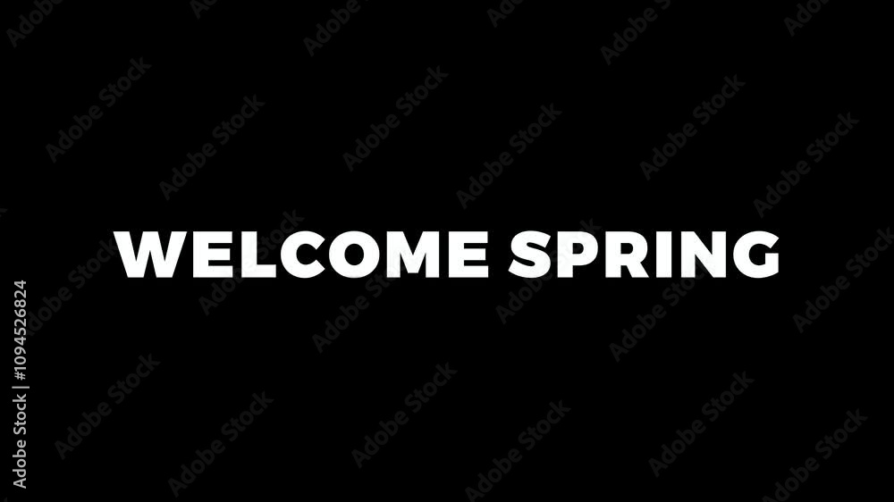 Poster word animation effect that reveals the welcome spring text in a fast-rolling style