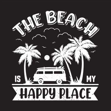 T-shirt design The beach is my happy place isolated on black background  with van car vintage illustration	

