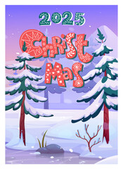 Winter nature. 2025 New Year. Christmas greeting card. Snowy trees. Forest snowdrifts. Wintertime landscape. Xmas park. Ice lake. Frozen firs. Mountain wild scenery. Cute font. Vector holiday banner