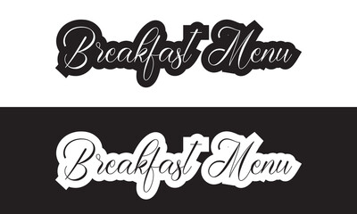 Handwritten brush calligraphy Breakfast menu.  Vector illustration. isolated on white and black background. EPS 10