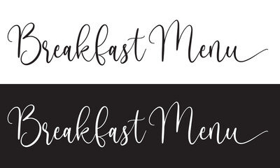 Handwritten brush calligraphy Breakfast menu.  Vector illustration. isolated on white and black background. EPS 10