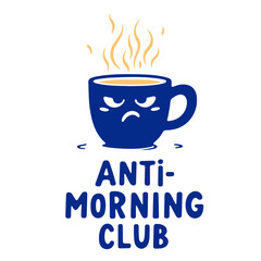 A grumpy blue coffee mug with steam rising from it, with the text 