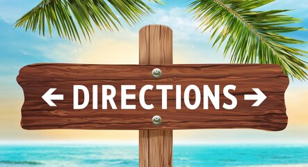 Directions lettering on wooden sign board with beach summer background