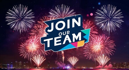 join our team lettering design on night sky with fireworks background new year party concept