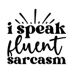 Sarcastic Saying SVG Design