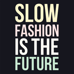 Slow Fashion Is the Future: Build a Wardrobe That Stands the Test of Time