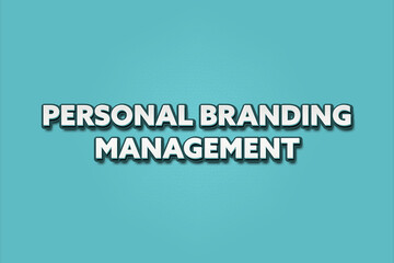Personal Branding Management. A Illustration with white text isolated on light green background.