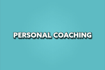 Personal Coaching. A Illustration with white text isolated on light green background.