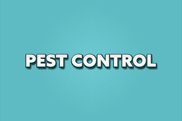 Pest Control. A Illustration with white text isolated on light green background.