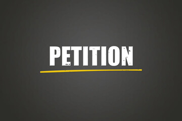 Petition. A blackboard with white text. Illustration with grunge text style.