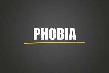 Fototapeta premium Phobia. A blackboard with white text. Illustration with grunge text style.