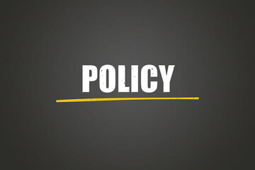 Obraz premium Policy. A blackboard with white text. Illustration with grunge text style.