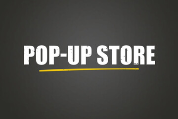 Pop-up Store. A blackboard with white text. Illustration with grunge text style.