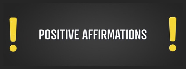 Positive Affirmations. A blackboard with white text. Illustration with grunge text style.