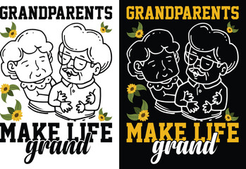 Print Grandparents make life grand t shirt design