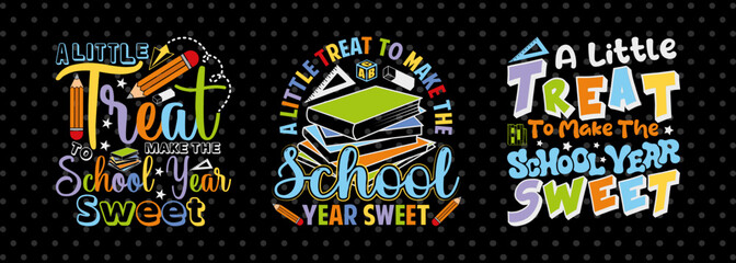 A Little Treat To Make The School Year Sweet SVG Hello School Kids Welcome To School Back To School Quote Design
