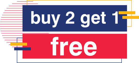 Buy 2 Get 1 Free, sale tag, poster design template, discount isolated sticker, vector.