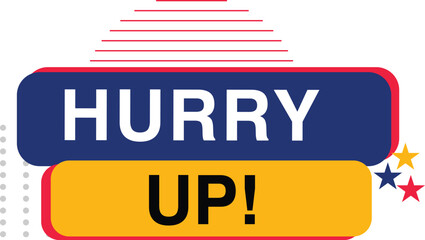 Fototapeta premium Hurry up sign. Round ribbon sticker. Isolated tag