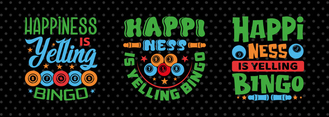 Happiness Is Yelling Bingo SVG Bingo Game Bundle Crazy Bingo gifts Bingo Quotes Design