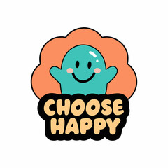 Sticker design of Chose Happy