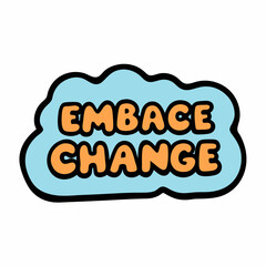 Sticker design of embrace change