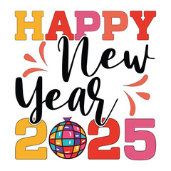 Happy New Year 2025 SVG Design Happy New Year SVG Design
