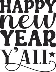 Happy new year Svg Happy New Year Svg for Shirts