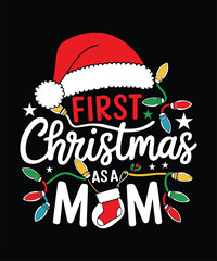 First Christmas as a mom t-shirt design.