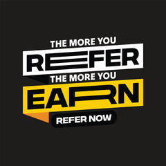 Referral program template design. The more you refer the more you earn greeting card. Refer a friend banner, poster. Business promotion and advertisement.