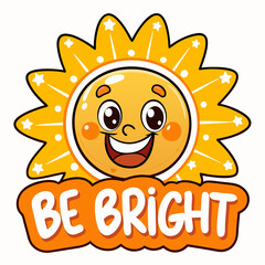 sticker design of be bright