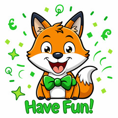 fox with have Fun