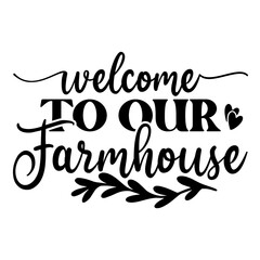 Farmhouse Saying SVG Design
