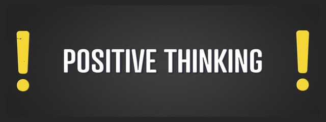 Positive Thinking. A blackboard with white text. Illustration with grunge text style.