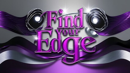 3D text design "Find Your Edge" with metallic purple and silver wavy ribbons.
