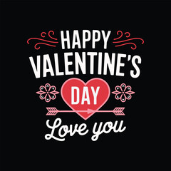 Happy Valentine's Day and Love You Typography Vector Design illustration