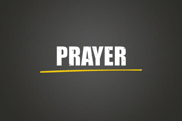 Prayer. A blackboard with white text. Illustration with grunge text style.