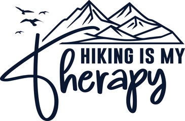 Hiking is My Therapy &ndash; Relaxing Outdoor Adventure T-Shirt for Nature Lovers