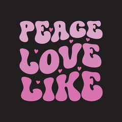 Obraz premium peace love like groovy t shirt design