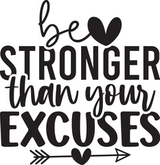 Be Stronger Than Your Excuses