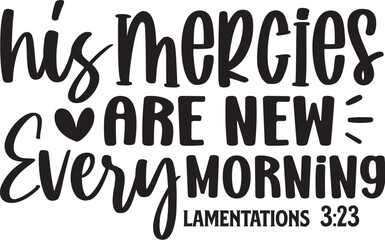His Mercies Are New Every Morning