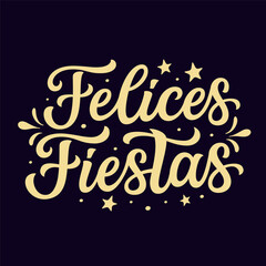 Happy Holidays in spanish. Hand lettering golden text isolated on black background. Vector typography for Christmas , New year cards, banners, posters