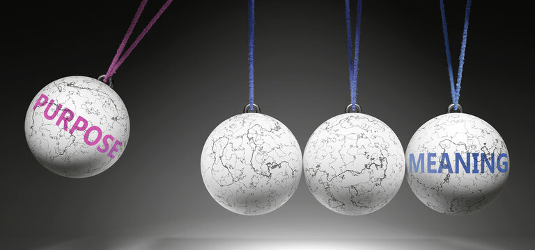 Purpose and Meaning - cause and effect relationship. A Newton cradle metaphor showing how purpose results in meaning. It initiates meaning. ,3d illustration