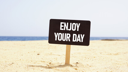 Modern travel message for the beach Enjoy Your Day