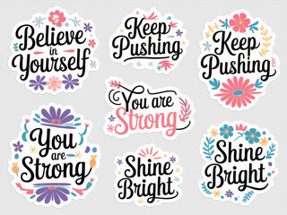 Motivational quotes stickers with inspirational messages and colorful floral designs