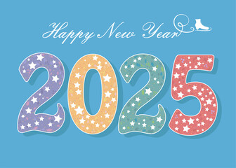 A colorful 2025 adorned with white stars and outlined in pure white. The Happy New Year text glides gracefully, resembling a skater's mark on pristine ice. 