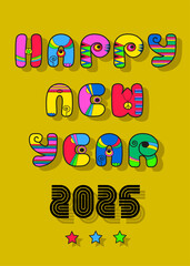 Disco New Year 2025. A festive illustration of a disco-style cartoon inscription Happy New Year with colorful decor. The number 2025 is black in a retro style. The background is yellow-green. 