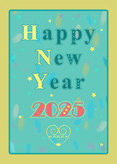 A festive illustration of the words Happy New Year 2025 in a colorful font with stars decor. The letters are green and yellow, and the numerals are red. The background is a blue watercolor