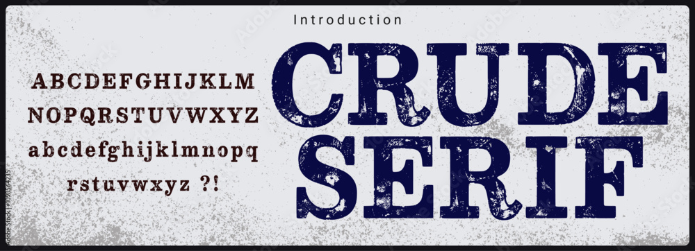 Poster grunge serif typeface. alphabet vector font uppercase and lowercase with rough and texture