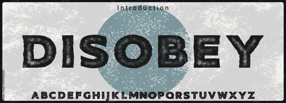 Poster rough sans serif typeface. alphabet vector font with bold and textured.