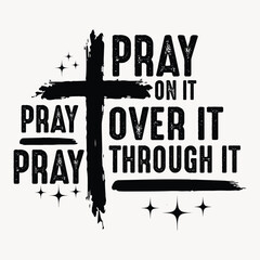 Pray on it through Svg,Christian Png Svg
